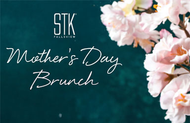 STK Fallsview Mother’s Day Brunch - Hotels in Niagara Falls